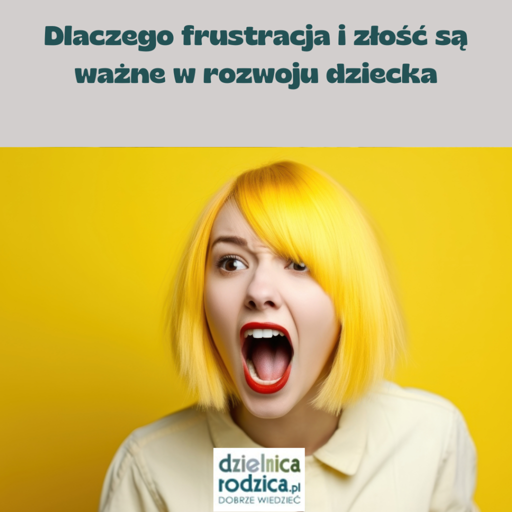 Dlaczego frustracja i złość są ważne w rozwoju dziecka
