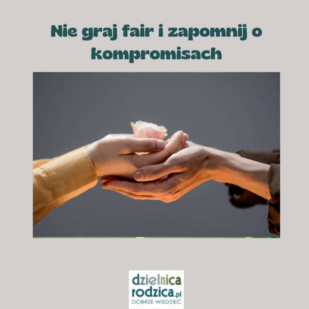 nie graj fair I zapomnij o kompromisach