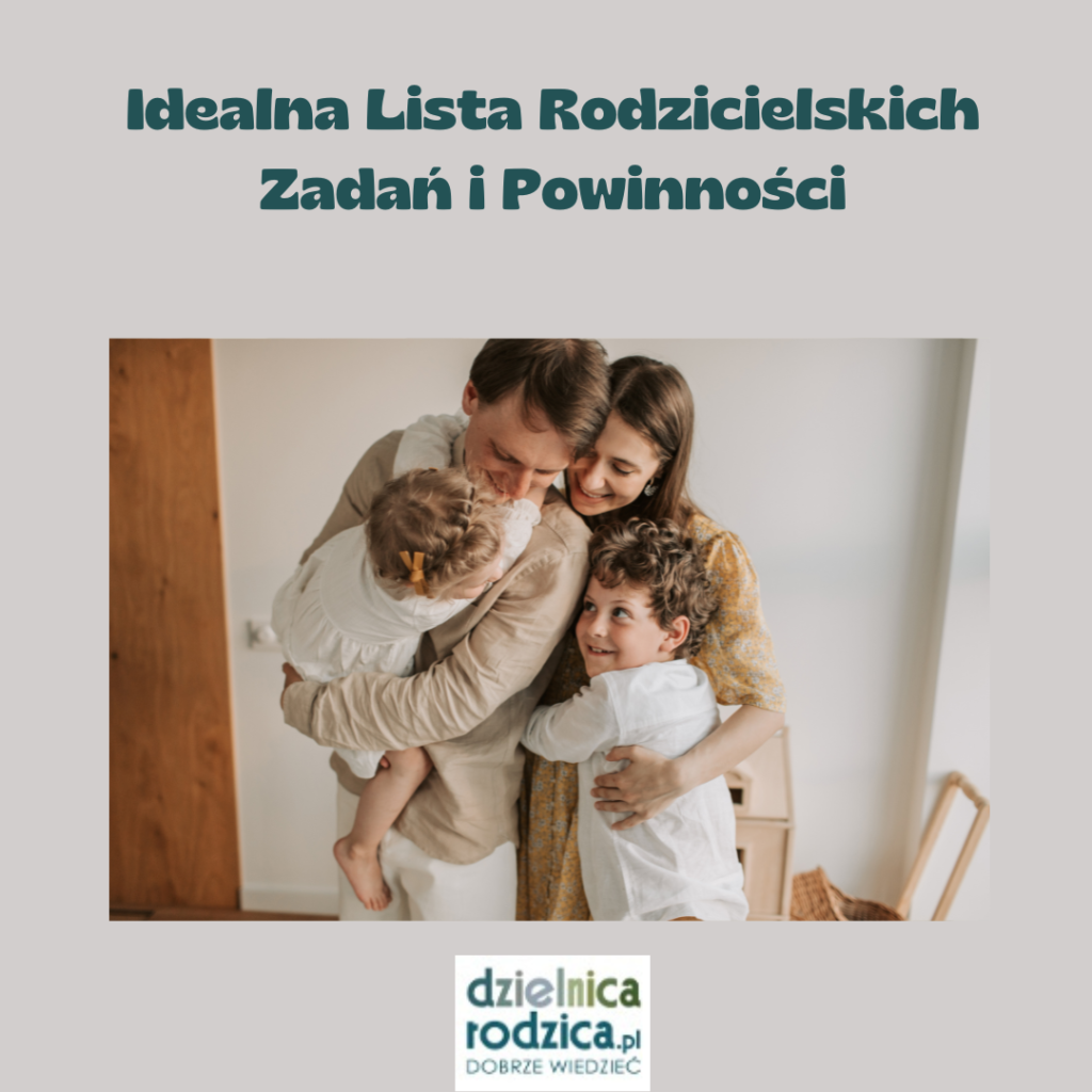 Idealna Lista Rodzicielskich Zadań i Powinności