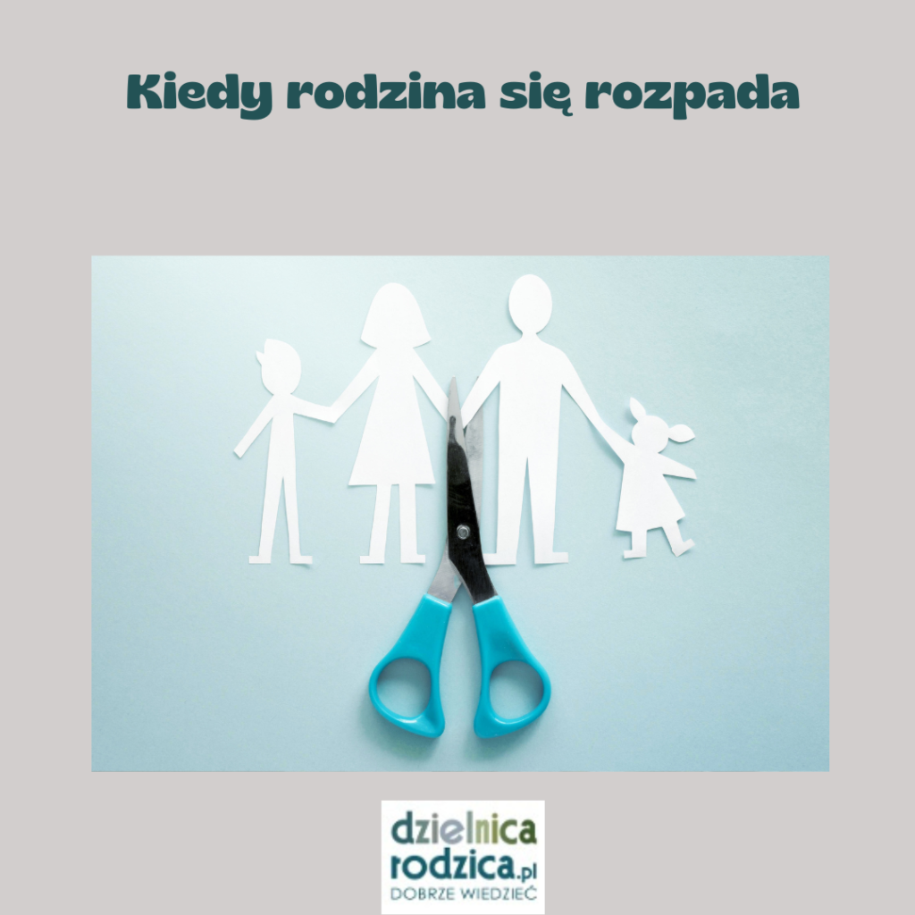 kiedy rodzina się rozpada