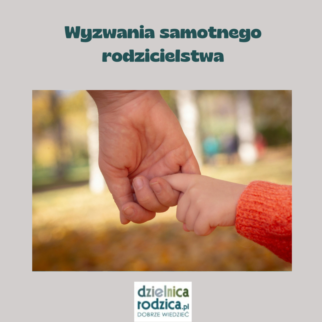 wyzwania samotnego rodzicielstwa