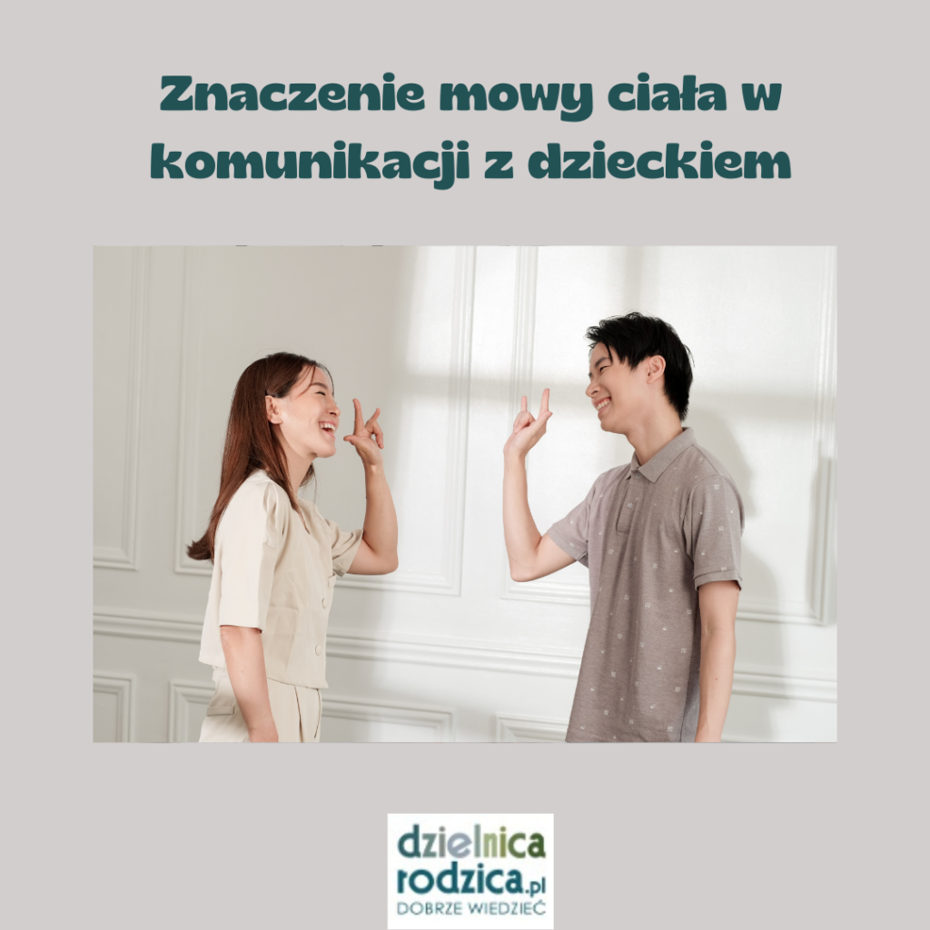 znaczenie mowy ciała w komunikacji z dzieckiem