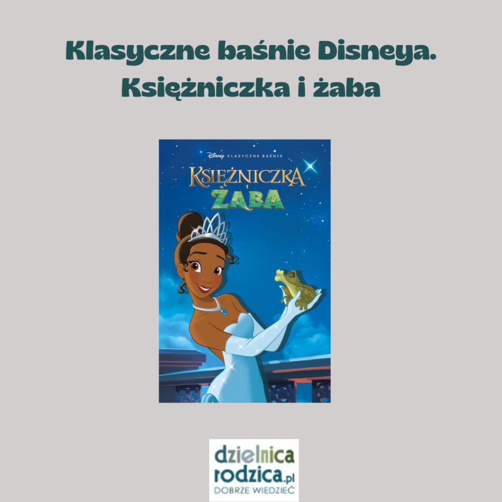 klasyczne baśnie Disneya. Księżniczka i żaba