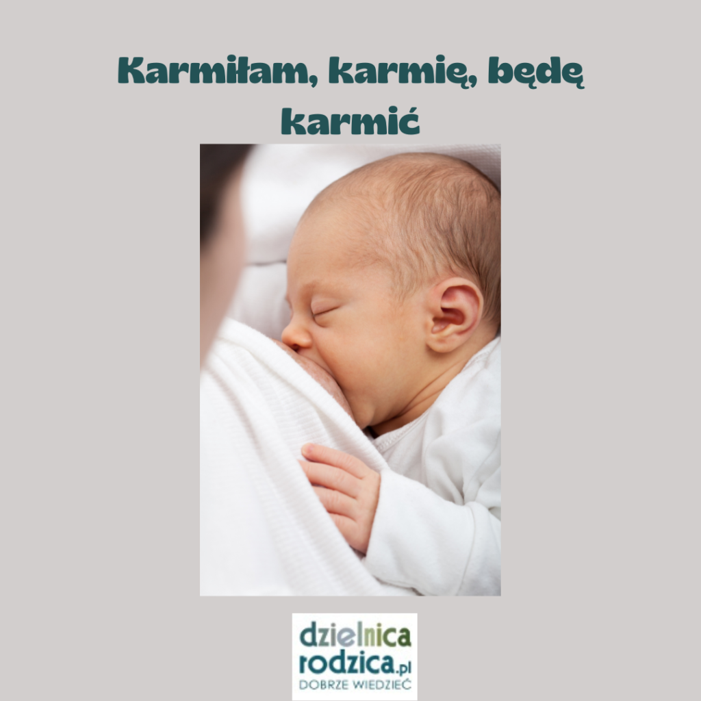 Karmiłam, karmię, będę karmić