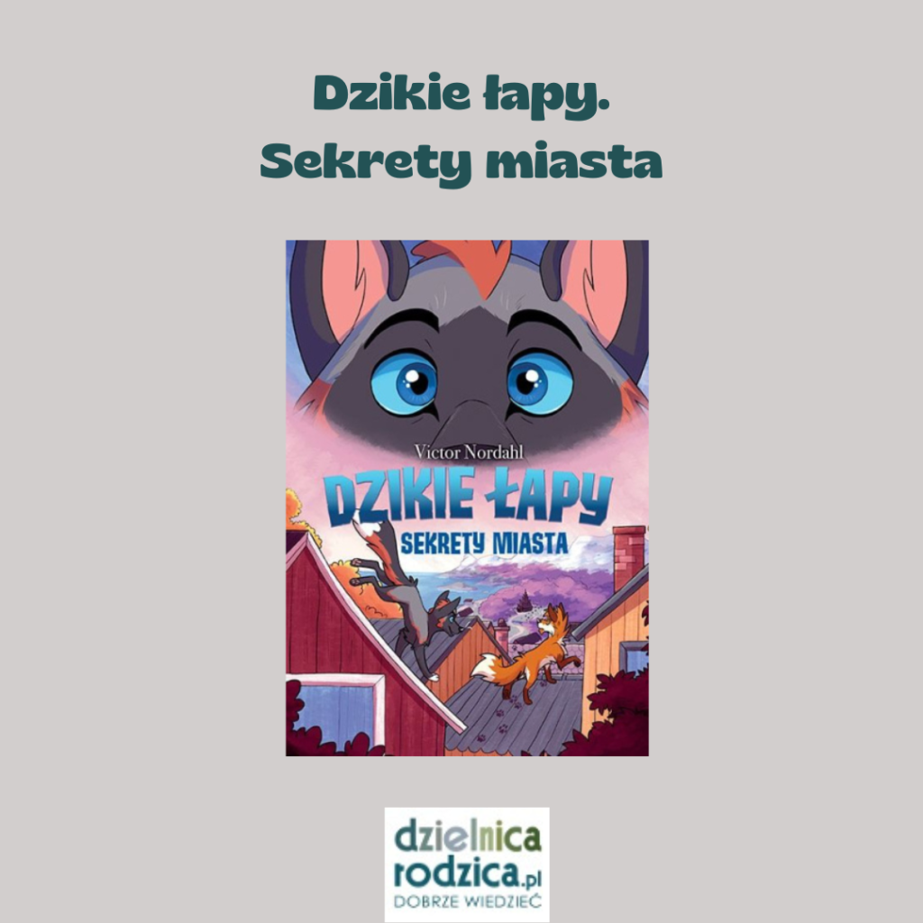 dzikie łapy sekrety miasta