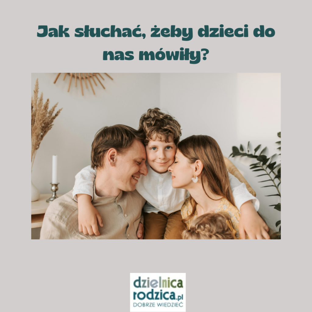 jak słuchać, żeby dzieci do nas mówiły?