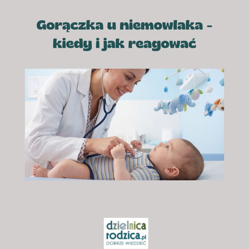 gorączka u niemowlaka - kiedy i jak reagować 