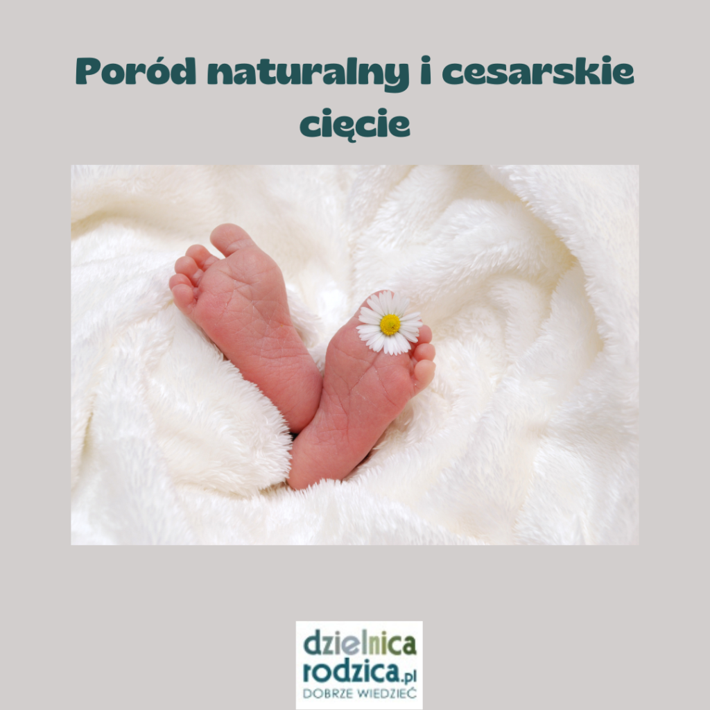 poród naturalny i cesarskie cięcie